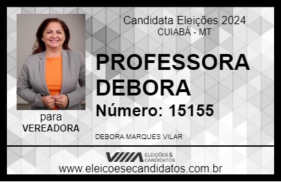 Candidato PROFESSORA DEBORA 2024 - CUIABÁ - Eleições