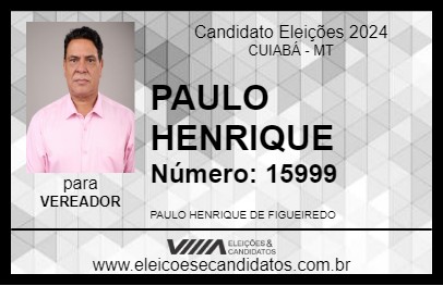 Candidato PAULO HENRIQUE 2024 - CUIABÁ - Eleições