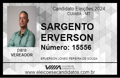 Candidato SARGENTO ERVESON 2024 - CUIABÁ - Eleições