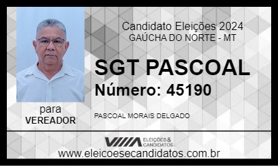 Candidato SGT PASCOAL 2024 - GAÚCHA DO NORTE - Eleições