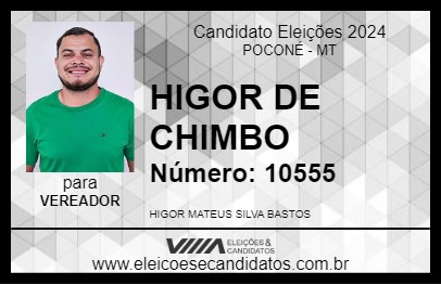 Candidato HIGOR DE CHIMBO 2024 - POCONÉ - Eleições