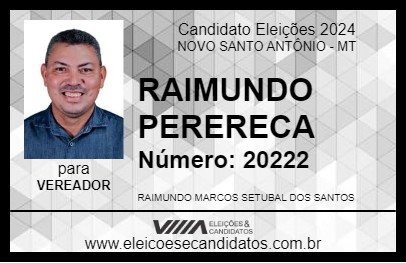 Candidato RAIMUNDO PERERECA 2024 - NOVO SANTO ANTÔNIO - Eleições