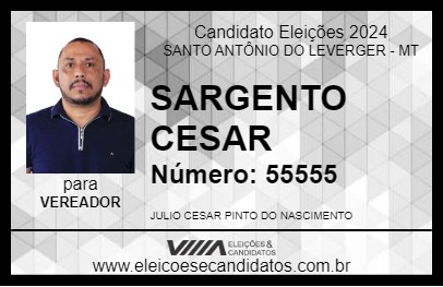 Candidato SARGENTO CESAR 2024 - SANTO ANTÔNIO DO LEVERGER - Eleições