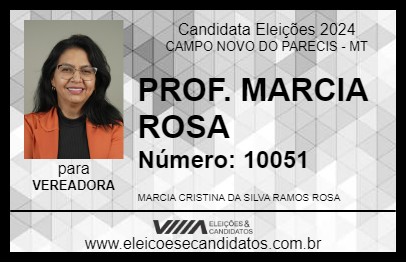 Candidato PROF. MARCIA ROSA 2024 - CAMPO NOVO DO PARECIS - Eleições