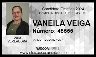 Candidato VANEILA VEIGA 2024 - CAMPO NOVO DO PARECIS - Eleições