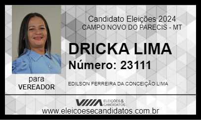 Candidato DRICKA LIMA 2024 - CAMPO NOVO DO PARECIS - Eleições