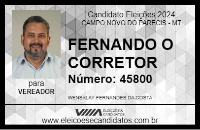 Candidato FERNANDES O CORRETOR 2024 - CAMPO NOVO DO PARECIS - Eleições