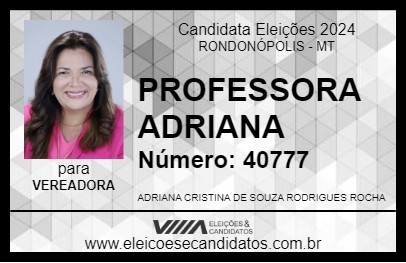 Candidato PROFESSORA ADRIANA 2024 - RONDONÓPOLIS - Eleições