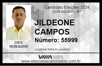 Candidato JILDEONE CAMPOS 2024 - DOM AQUINO - Eleições