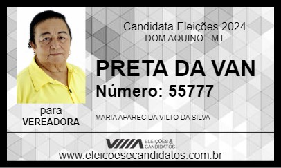 Candidato PRETA DA VAN 2024 - DOM AQUINO - Eleições