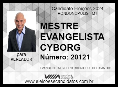 Candidato MESTRE EVANGELISTA CYBORG 2024 - RONDONÓPOLIS - Eleições