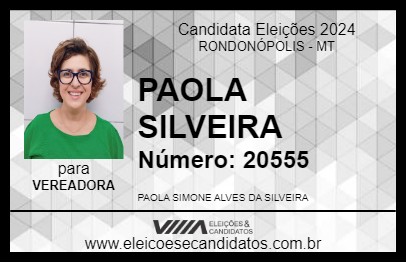 Candidato PAOLA SILVEIRA 2024 - RONDONÓPOLIS - Eleições