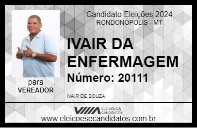 Candidato IVAIR DA ENFERMAGEM 2024 - RONDONÓPOLIS - Eleições