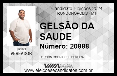 Candidato GELSÃO DA SAUDE 2024 - RONDONÓPOLIS - Eleições