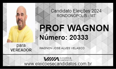 Candidato PROF WAGNON 2024 - RONDONÓPOLIS - Eleições