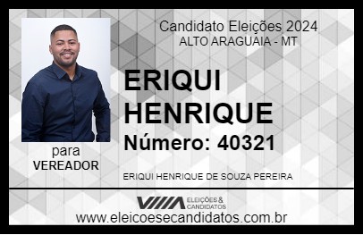 Candidato ERIQUI HENRIQUE 2024 - ALTO ARAGUAIA - Eleições