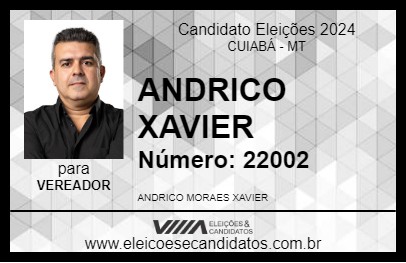 Candidato ANDRICO XAVIER 2024 - CUIABÁ - Eleições