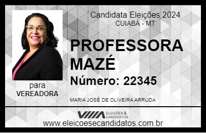 Candidato PROFESSORA MAZÉ 2024 - CUIABÁ - Eleições