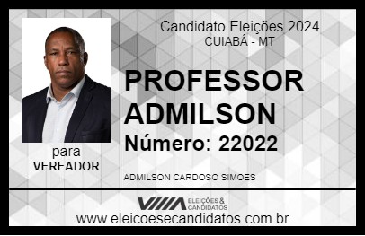 Candidato PROFESSOR ADMILSON 2024 - CUIABÁ - Eleições