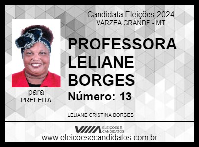 Candidato PROFESSORA LELIANE BORGES 2024 - VÁRZEA GRANDE - Eleições