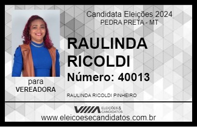 Candidato RAULINDA RICOLDI 2024 - PEDRA PRETA - Eleições