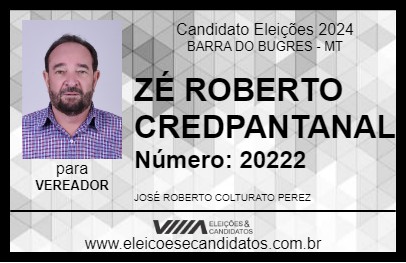 Candidato ZÉ ROBERTO DA CREDPANTANAL 2024 - BARRA DO BUGRES - Eleições