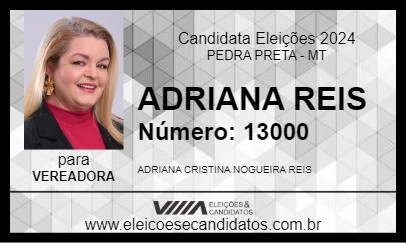 Candidato ADRIANA REIS 2024 - PEDRA PRETA - Eleições