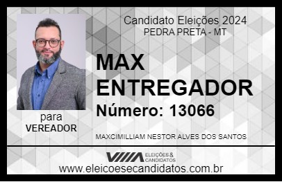 Candidato MAX ENTREGADOR 2024 - PEDRA PRETA - Eleições