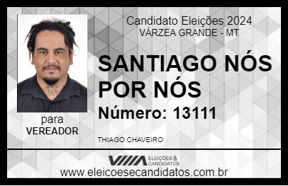 Candidato SANTIAGO NÓS POR NÓS 2024 - VÁRZEA GRANDE - Eleições