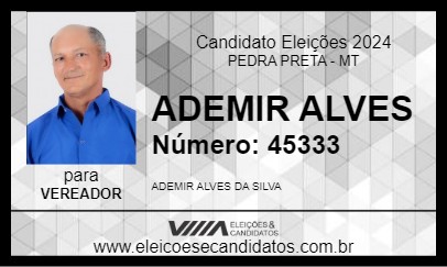 Candidato ADEMIR ALVES 2024 - PEDRA PRETA - Eleições