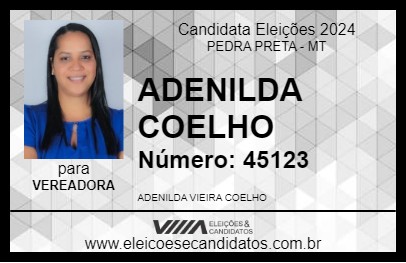 Candidato ADENILDA COELHO 2024 - PEDRA PRETA - Eleições