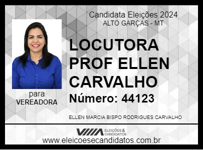 Candidato LOCUTORA PROF ELLEN CARVALHO 2024 - ALTO GARÇAS - Eleições