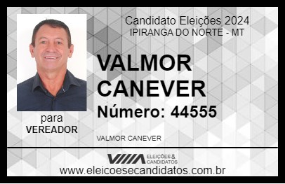 Candidato VALMOR CANEVER 2024 - IPIRANGA DO NORTE - Eleições