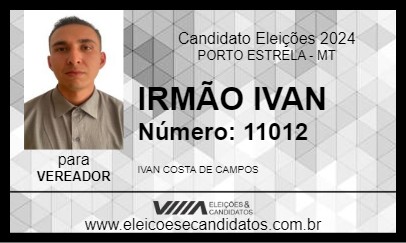 Candidato IRMÃO IVAN 2024 - PORTO ESTRELA - Eleições