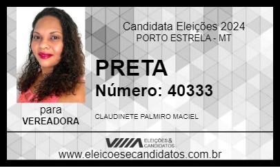 Candidato PRETA 2024 - PORTO ESTRELA - Eleições