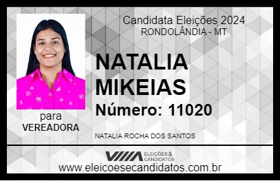 Candidato NATALIA MIKEIAS 2024 - RONDOLÂNDIA - Eleições