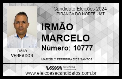 Candidato IRMÃO MARCELO 2024 - IPIRANGA DO NORTE - Eleições