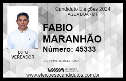 Candidato FABIO MARANHÃO 2024 - ÁGUA BOA - Eleições