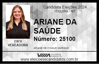 Candidato ARIANE DA SAÚDE 2024 - ITIQUIRA - Eleições