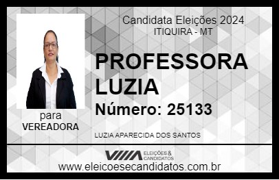 Candidato PROFESSORA LUZIA 2024 - ITIQUIRA - Eleições