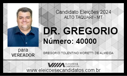 Candidato DR. GREGORIO 2024 - ALTO TAQUARI - Eleições