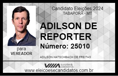 Candidato ADILSON REPORTER 2024 - TABAPORÃ - Eleições