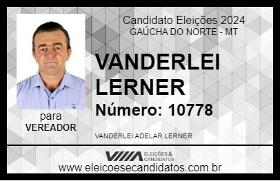 Candidato VANDERLEI LERNER 2024 - GAÚCHA DO NORTE - Eleições