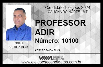 Candidato PROFESSOR ADIR 2024 - GAÚCHA DO NORTE - Eleições