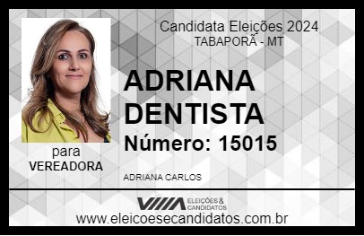 Candidato ADRIANA DENTISTA 2024 - TABAPORÃ - Eleições