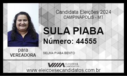 Candidato SULA PIABA 2024 - CAMPINÁPOLIS - Eleições