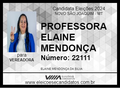 Candidato PROFESSORA ELAINE MENDONÇA 2024 - NOVO SÃO JOAQUIM - Eleições