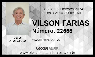 Candidato VILSON FARIAS 2024 - NOVO SÃO JOAQUIM - Eleições