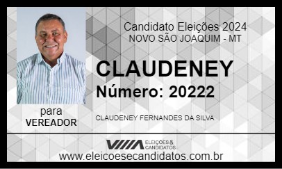 Candidato CLAUDENEY 2024 - NOVO SÃO JOAQUIM - Eleições