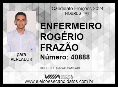 Candidato ENFERMEIRO ROGÉRIO FRAZÃO 2024 - NOBRES - Eleições